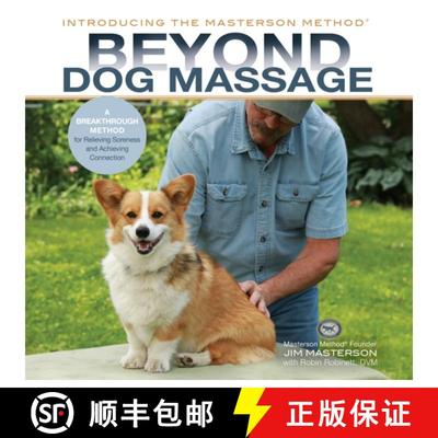 【3-4周达】Beyond Dog Massage: A Breakthrough Method for Relieving Soreness and Achieving Connection [9781846894046]