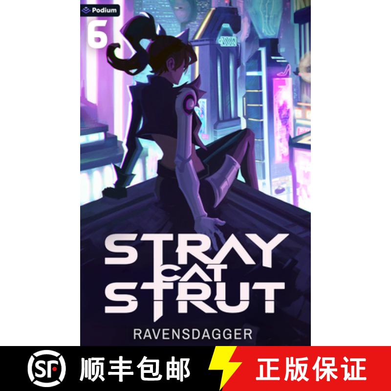 【3-4周达】Stray Cat Strut 6: A Cyberpunk LitRPG [9781039487253]