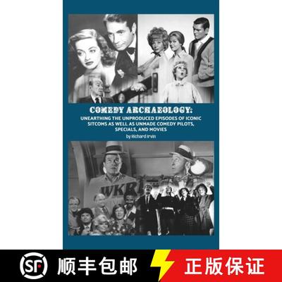 【3-4周达】Comedy Archaeology: Unearthing The Unproduced Episodes of Iconic Sitcoms as Well as Unmade... [9798887715513]
