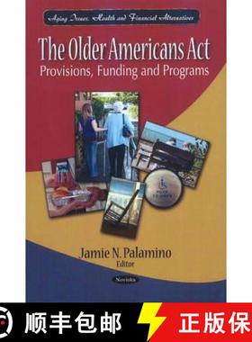【3-4周达】The Older Americans Act: Provisions, Funding and Programs [9781611228014]