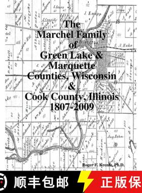 【3-4周达】The Marchel Family of Green Lake & Marquette Counties, Wisconsin & Cook County, Illinois 1... [9780557322473]
