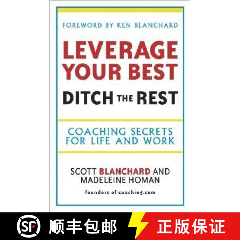 预订 Leverage Your Best, Ditch The Rest - Coaching Secrets For Life And Work [Wiley自助类] [9781841126432]
