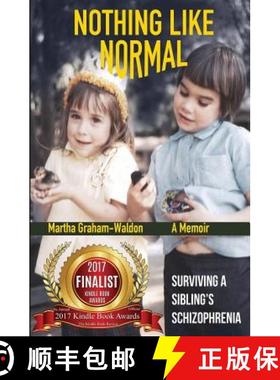 【3-4周达】Nothing Like Normal: Surviving A Sibling's Schizophrenia [9781626943667]
