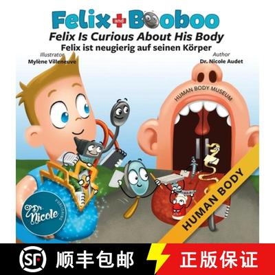 【3-4周达】Felix Is Curious About His Body/Felix ist neugierig auf seinen Körper: Human Body [9781998096169]