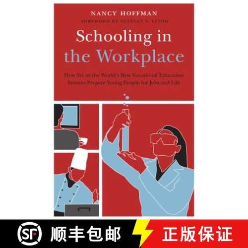 预订 Schooling in the Workplace: How Six of the World's Best Vocational Education Systems Prepare You... [9781612501116]
