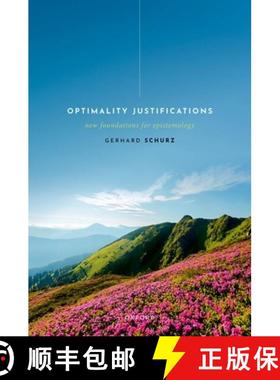 【3-4周达】Optimality Justifications: New Foundations for Epistemology [9780198887546]