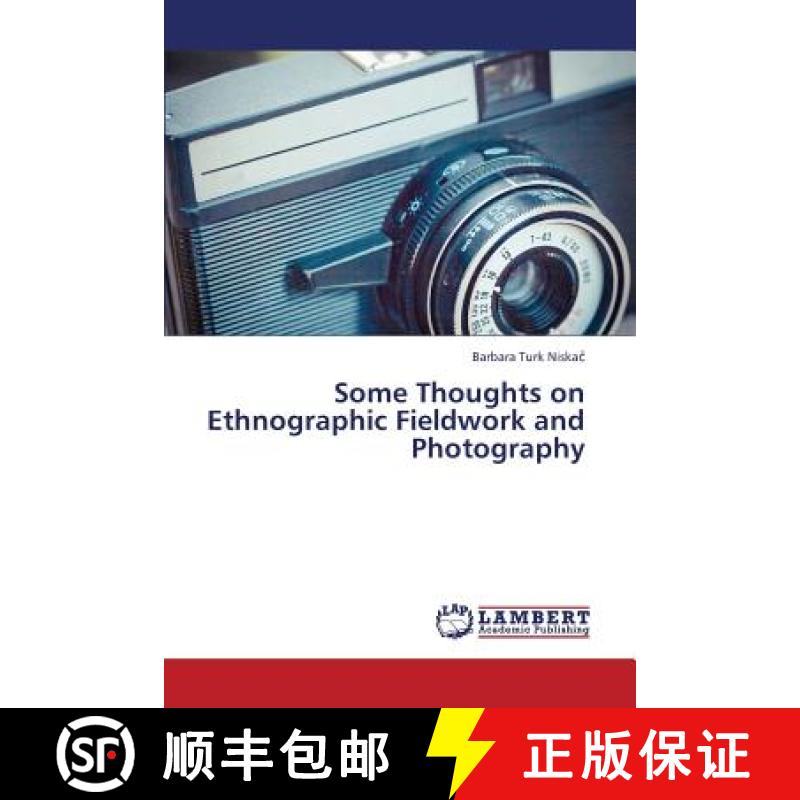 预订 Some Thoughts on Ethnographic Fieldwork and Photography [9783659316753]