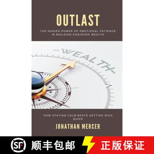 【3-4周达】Outlast: The Hidden Power of Emotional Patience in Building Enduring Wealth How staying ca... [9789371771160]
