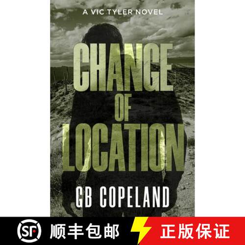 【3-4周达】Change of Location: A Vic Tyler Novel [9798991329927]