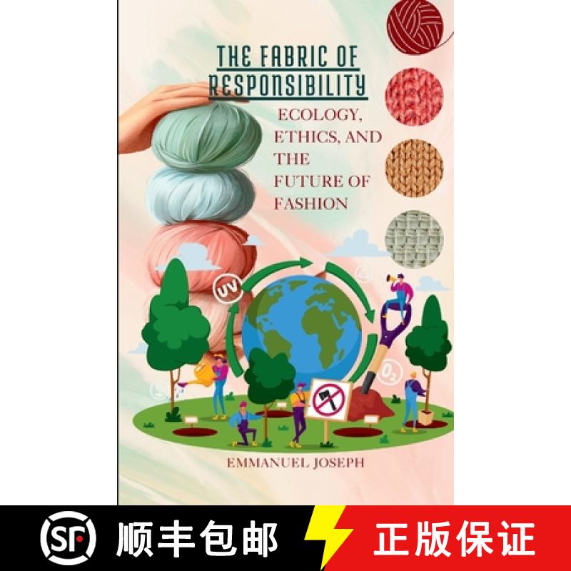 【2-3周达】The Fabric of Responsibility, Ecology, Ethics, and the Future of Fashion [9782537092727]
