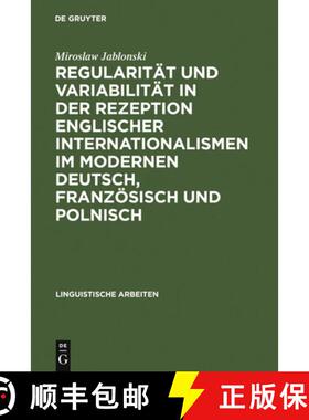 预订 Regularitat Und Variabilitat in Der Rezeption Englischer Internationalismen Im Modernen Deutsch,... [9783484302402]