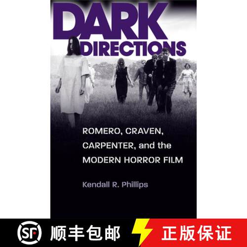 【3-4周达】Dark Directions: Romero, Craven, Carpenter, and the Modern Horror Film [9780809330959]