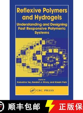 【3-4周达】Reflexive Polymers and Hydrogels: Understanding and Designing Fast Responsive Polymeric Sy... [9780849314872]