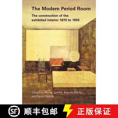 【3-4周达】Modern Period Room: The Construction of the Exhibited Interior 1870–1950 [9780415374705]