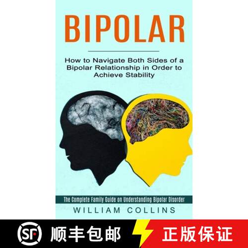 【3-4周达】Bipolar: How to Navigate Both Sides of a Bipolar Relationship in Order to Achieve Stabilit... [9781774853009]