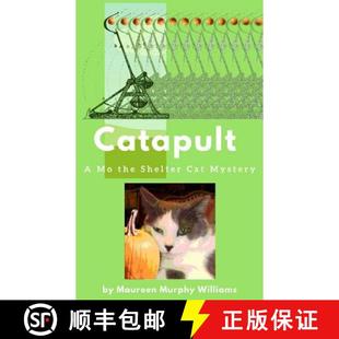 【3-4周达】Catapult: A Mo the Shelter Cat Mystery [9780692883426]