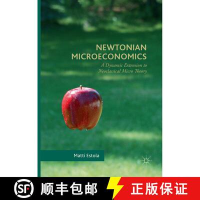 【3-4周达】Newtonian Microeconomics : A Dynamic Extension to Neoclassical Micro Theory (Softcover rep... [9783319836102]
