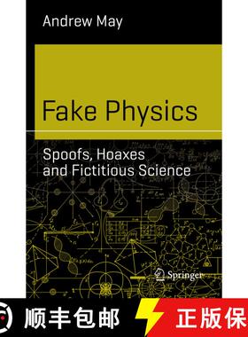 【3-4周达】Fake Physics: Spoofs, Hoaxes and Fictitious Science [9783030133139]