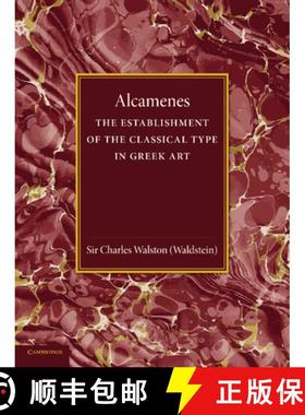 【3-4周达】Alcamenes and the Establishment of the Classical Type in Greek Art [9781107663022]