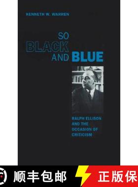 【3-4周达】So Black and Blue: Ralph Ellison and the Occasion of Criticism [9780226873800]
