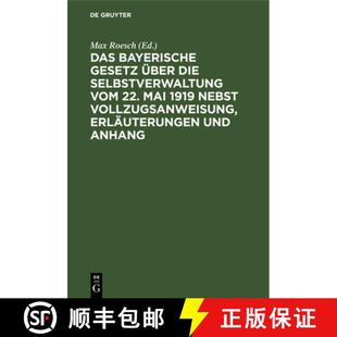 Vollzugsanweisung Bayerische Die Über 预订 Vom Nebst Erlä... 1919 Gesetz Mai 22. 9783112659618 Selbstverwaltung Das