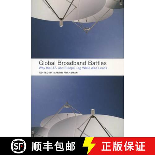 【3-4周达】Global Broadband Battles – Why the U.S. and Europe Lag While Asia Leads [9780804753067]