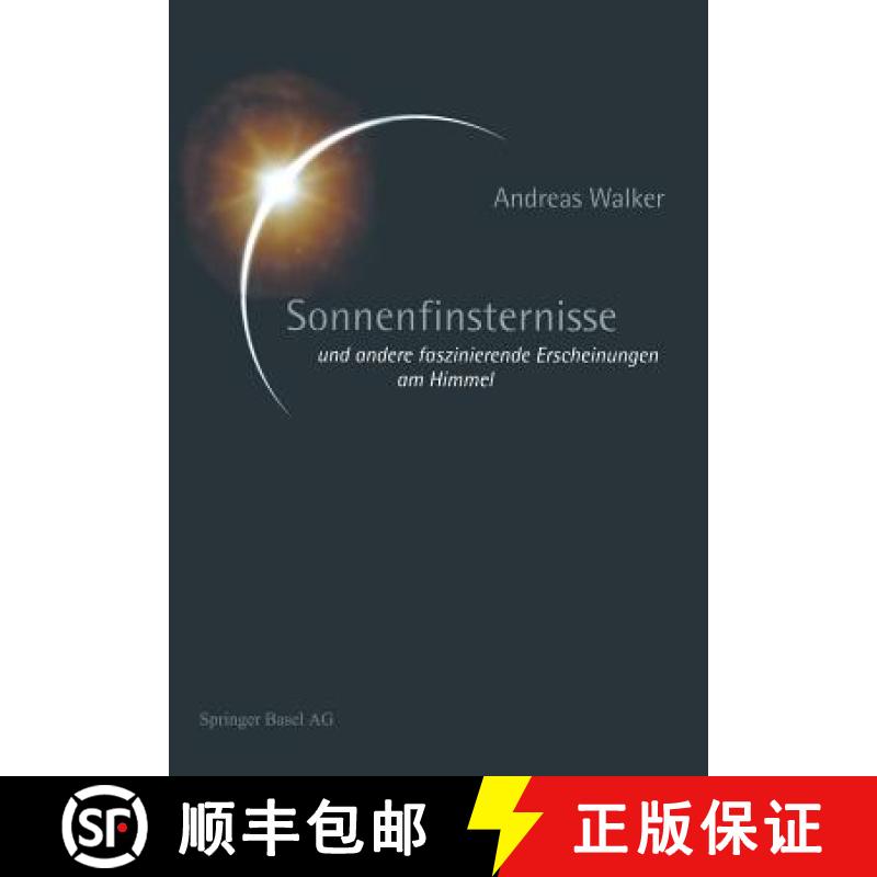 【3-4周达】Sonnenfinsternisse: Und Andere Faszinierende Erscheinungen Am Himmel [9783034863612]