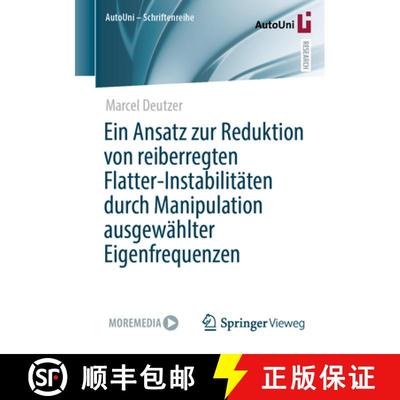 【3-4周达】Ein Ansatz Zur Reduktion Von Reiberregten Flatter-Instabilitäten Durch Manipulation Ausge... [9783658467630]