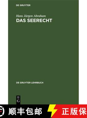 预订 Das Seerecht: Ein Grundriss Mit Hinweisen Auf Die Sonderrechte Anderer Verkehrsmittel, Vornehmli... [9783112302187]