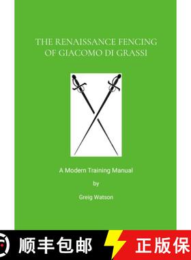 【3-4周达】The Renaissance Fencing Of Giacomo Di Grassi: A Modern Training Manual [9781326844936]