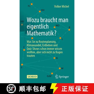 【3-4周达】Wozu braucht man eigentlich Mathematik?: Was Sie zu Routenplanung, Klimawandel, Erdbeben u... [9783662681978]