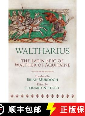 【3-4周达】Waltharius: The Latin Epic of Walther of Aquitaine [9781961361201]