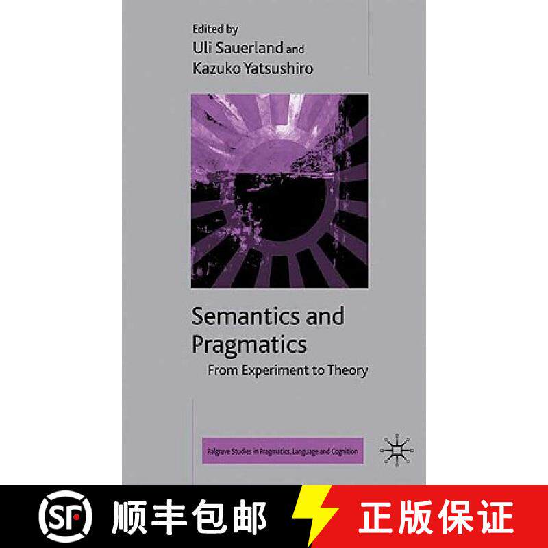 【3-4周达】Semantics and Pragmatics: From Experiment to Theory [9780230579064]