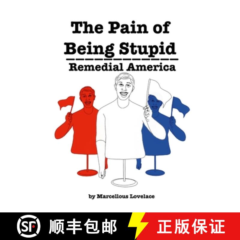 预订 The Pain of Being Stupid Remedial America [9781300850144]