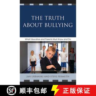 【3-4周达】The Truth About Bullying : What Educators and Parents Must Know and Do [9781607094104]