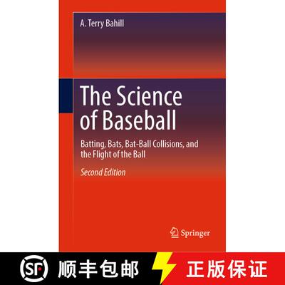 【3-4周达】精装 The Science of Baseball: Batting, Bats, Bat-Ball Collisions, and the Flight of the Ba... [9783030030315]