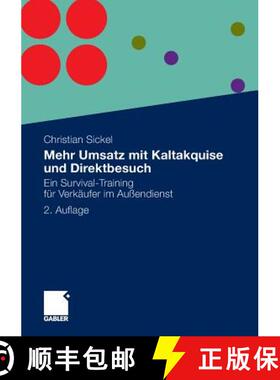 【3-4周达】Mehr Umsatz mit Kaltakquise und Direktbesuch : Ein Survival-Training für Verkäufer im Au... [9783834931429]