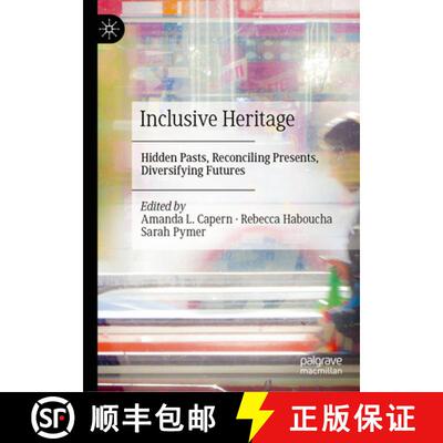 【3-4周达】Inclusive Heritage: Hidden Pasts, Reconciling Presents, Diversifying Futures [9783032073006]