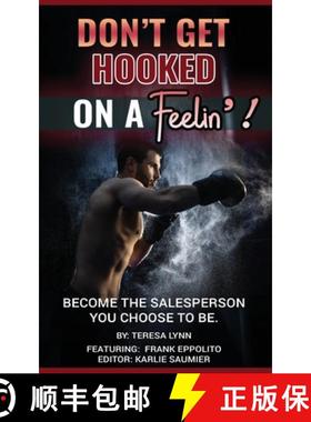 【3-4周达】Don't Get Hooked on a Feelin'!: Become the Salesperson You Choose to Be [9798218233983]