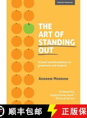 【3-4周达】Art of Standing Out: Transforming Your School to Outstanding ... and Beyond: Transforming ... [9781909717831]
