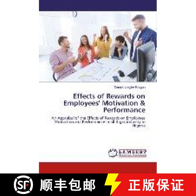 预订 Effects of Rewards on Employees' Motivation & Performance [9783659917905]