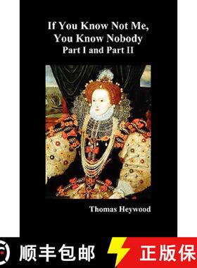 预订 If You Know Not Me, You Know Nobody, Parts I and II [9781849021777]