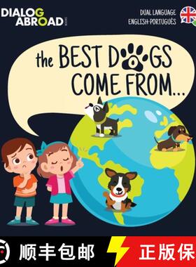 预订 The Best Dogs Come From... (Dual Language English-Português): A Global Search to Find the Perfe... [9783948706050]