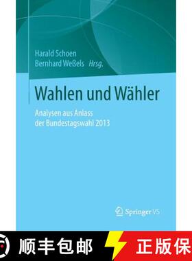 【3-4周达】Wahlen und Wähler : Analysen aus Anlass der Bundestagswahl 2013 [9783658112059]