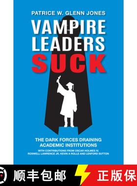 【3-4周达】Vampire Leaders Suck: The Dark Forces Draining Academic Institutions [9781837088638]