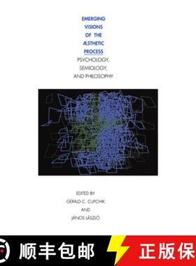 【3-4周达】Emerging Visions of the Aesthetic Process: In Psychology, Semiology, and Philosophy [9780521400510]