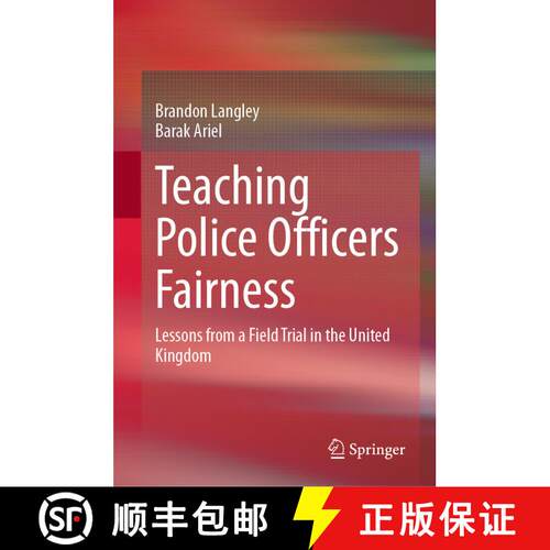 【3-4周达】精装 Teaching Police Officers Fairness : Lessons from a Field Trial in the United Kingdom [9783031743665]