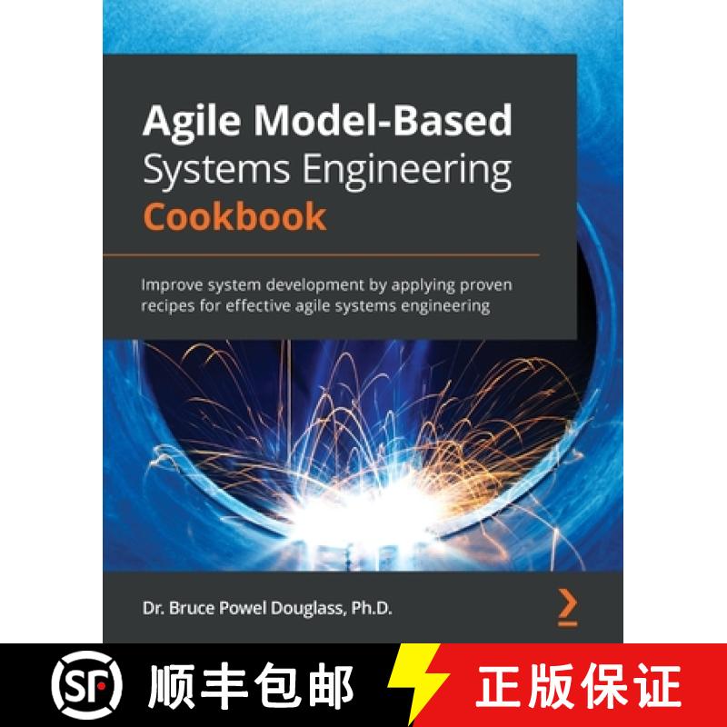 预订 Agile Model-Based Systems Engineering Cookbook: Improve system development by applying proven re... [9781838985837]