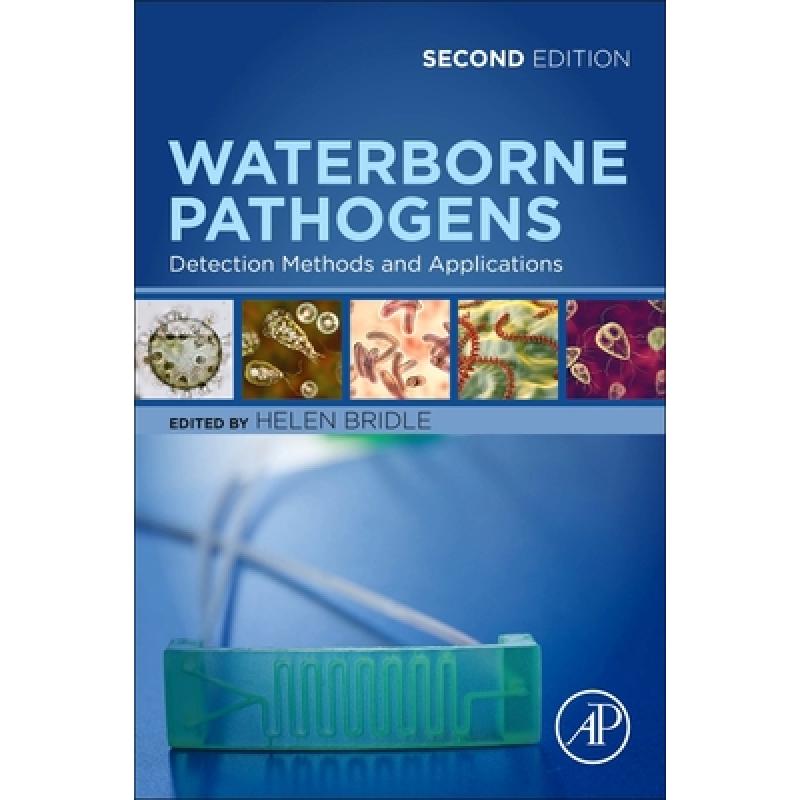 【4周达】Waterborne Pathogens, Detection Methods and Applications: Detection Methods and Applications [9780444643193]