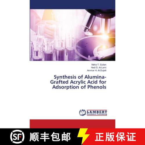 预订 Synthesis of Alumina-Grafted Acrylic Acid for Adsorption of Phenols [9786200569301]